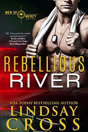 Rebellious River (Men of Mercy #4.5*)