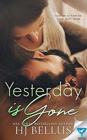 Yesterday Is Gone by Hj Bellus