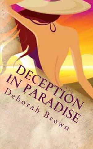 Deception in Paradise by Deborah Brown