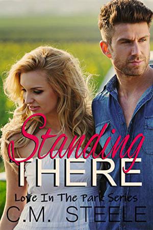 Standing There by C.M. Steele