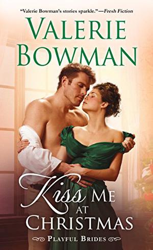 Kiss Me at Christmas (Playful Brides #10)