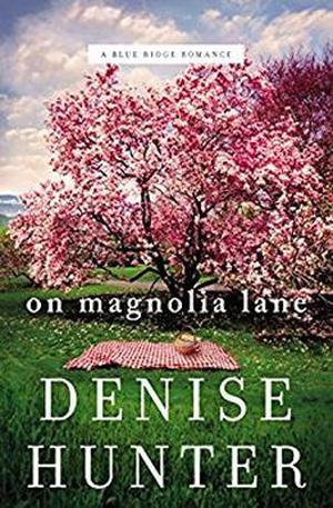 On Magnolia Lane by Denise Hunter