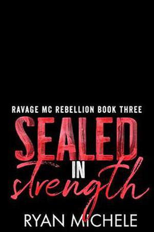 Sealed in Strength by Ryan Michele