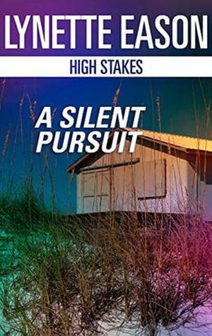 A Silent Pursuit by Lynette Eason