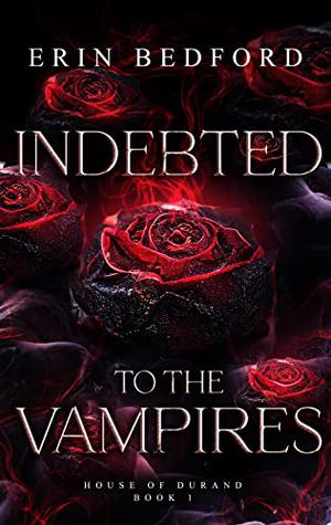 Indebted to the Vampires (House of Durand #1)