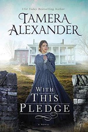 With this Pledge by Tamera Alexander
