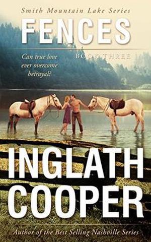 Fences: Smith Mountain Lake Series - Book Three by Inglath Cooper