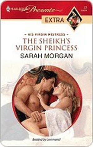 The Sheikh's Virgin Princess by Sarah Morgan