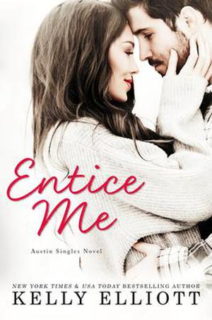 Entice Me (Austin Singles #2)