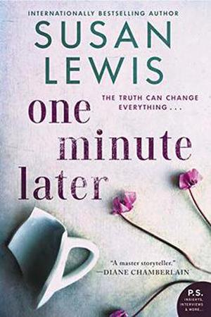 One Minute Later: A Novel by Susan Lewis