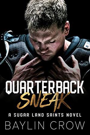 Quarterback Sneak by Baylin Crow