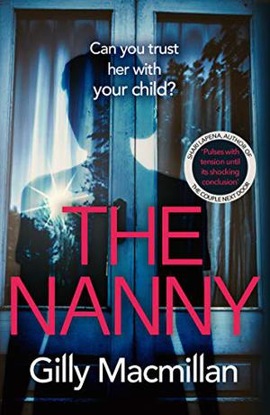 The Nanny by Gilly Macmillan