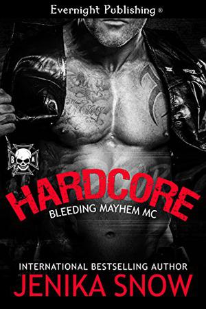 Hardcore (Bleeding Mayhem MC #1)