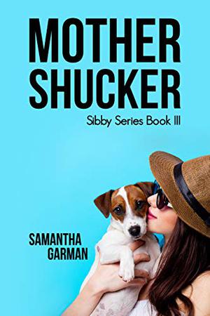 Mother Shucker (Sibby #3)