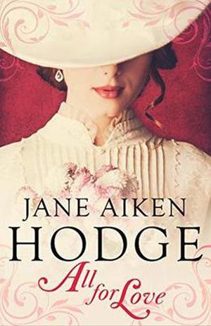 All for Love by Jane Aiken Hodge