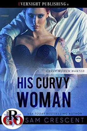His Curvy Woman (Curvy Women Wanted #5)