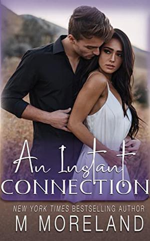 An Instant Connection by Melanie Moreland, M. Moreland
