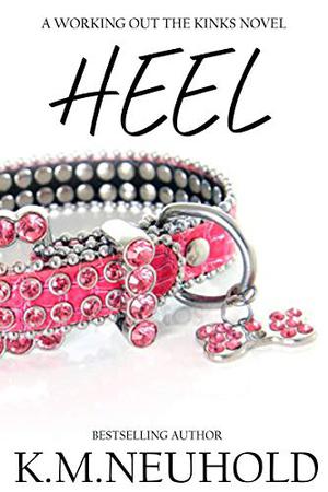 Heel (Working Out the Kinks #2)