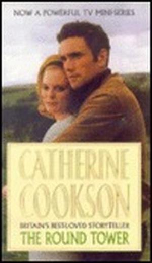 The Round Tower by Catherine Cookson