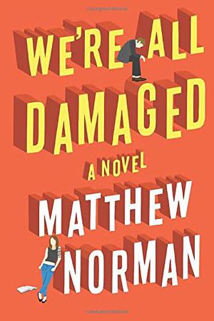 We're All Damaged by Matthew Norman