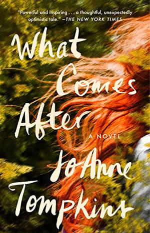 What Comes After by JoAnne Tompkins