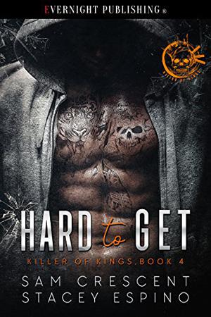 Hard to Get (Killer of Kings #4)