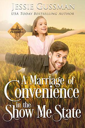 A Marriage of Convenience in the Show Me State by Jessie Gussman