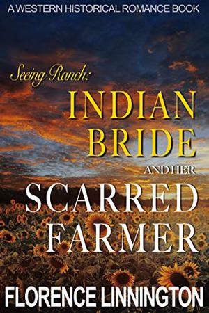 The Indian Bride And Her Scarred Farmer (Seeing Ranch #11)