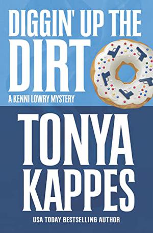 Diggin' Up the Dirt (Kenni Lowry #7)
