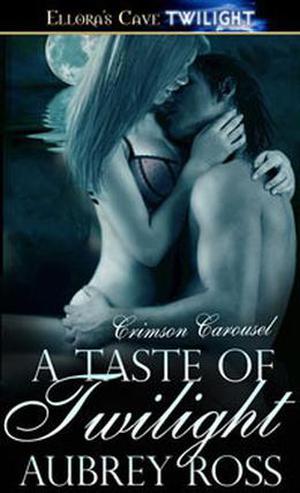 A Taste of Twilight (Crimson Carousel #1)