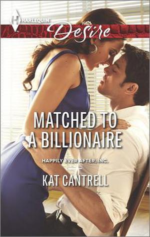 Matched to a Billionaire (Happily Ever After, Inc. #1)