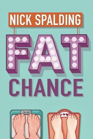 Fat Chance by Nick Spalding