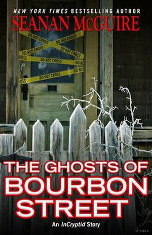 The Ghosts of Bourbon Street (InCryptid #3.1)