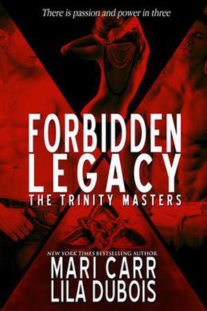 Forbidden Legacy by Mari Carr, Lila Dubois