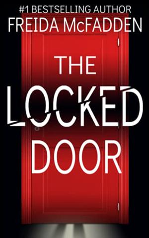 The Locked Door by Freida McFadden
