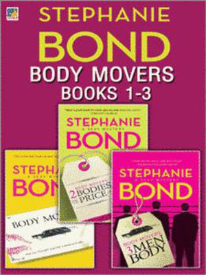 Body Movers books 1-3 by Stephanie Bond