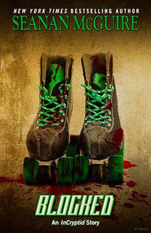 Blocked (InCryptid #2.1)