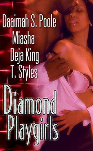 Diamond Playgirls by Daaimah S. Poole, Miasha, Deja King
