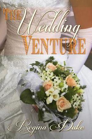 The Wedding Venture by Regina Duke
