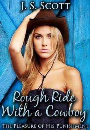 Rough Ride with a Cowboy: An Erotic Sex Story Of Sexual Submission (The Pleasure Of His Punishment​ #6)