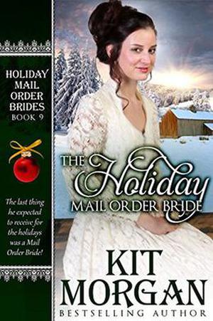 The Holiday Mail Order Bride (Holiday Mail Order Brides #9)