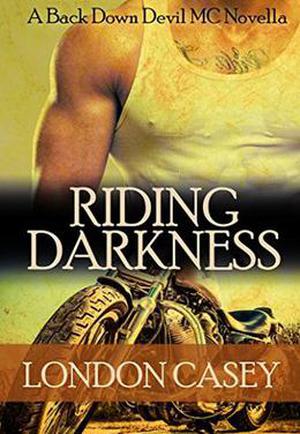 Riding Darkness (Back Down Devil MC #4.5)