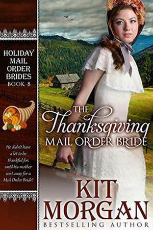 The Thanksgiving Mail Order Bride (Holiday Mail Order Brides #8)