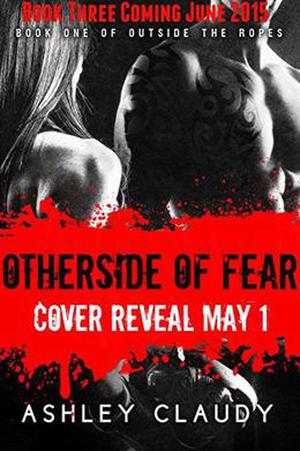 Otherside of Fear (Outside the Ropes #3)