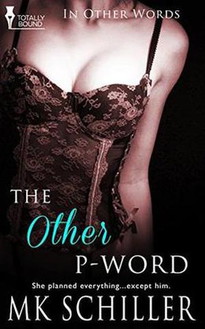 The Other P-Word by M.K. Schiller