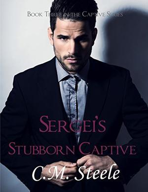 Sergei's Stubborn Captive (Captive #3)