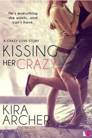 Kissing Her Crazy (Crazy Love #2)