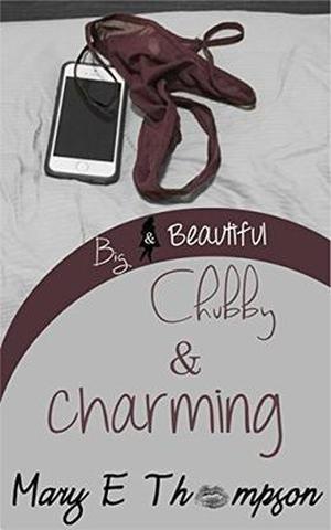 Chubby & Charming by Mary E. Thompson