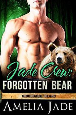 Jade Crew: Forgotten Bear by Amelia Jade