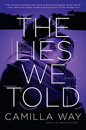 The Lies We Told by Camilla Way